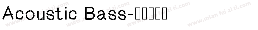 Acoustic Bass字体转换
